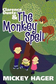 Paperback Clarence Duntz & The Monkey Spell Book