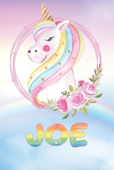 Joe: Joe's Unicorn Personal Custom Named Diary Planner Calendar Notebook Journal 6x9 Personalized Customized Gift For Someone Who's Surname is Joe Or First Name Is Joe