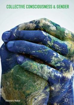 Hardcover Collective Consciousness and Gender Book