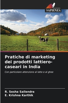 Pratiche di marketing dei prodotti lattiero-caseari in India (Italian Edition)