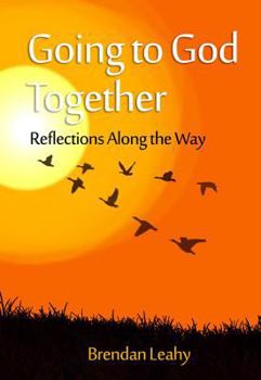 Paperback Going to God Together: Reflections Along the Way Book
