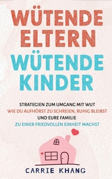 Hardcover Wütende Eltern Wütende Kinder [German] Book