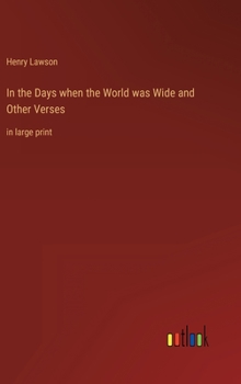 Hardcover In the Days when the World was Wide and Other Verses: in large print Book