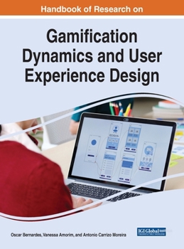 Hardcover Handbook of Research on Gamification Dynamics and User Experience Design Book