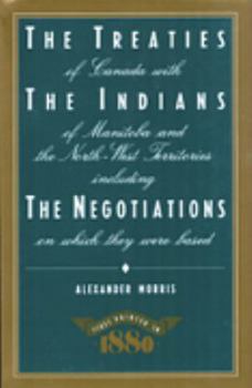 Paperback The Treaties of Canada with the Indians of Manitoba and the North-West Territories Book