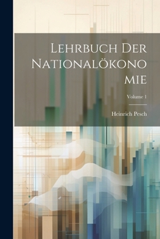 Paperback Lehrbuch Der Nationalökonomie; Volume 1 [German] Book