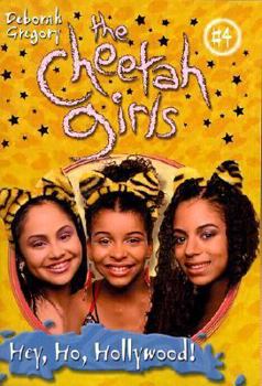 Cheetah Girls, No. 4: Hey, Ho, Hollywood!