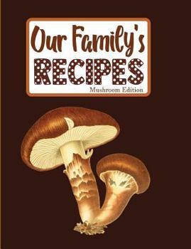 Paperback Our Family's Recipes Mushroom Edition Book