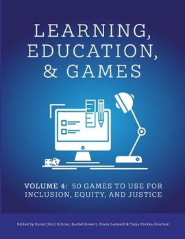 Paperback Learning, Education, & Games: Volume Four: : 50 Games to Use for Inclusion, Equity, and Justice Book