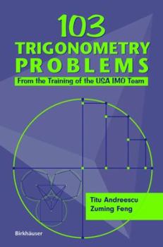 Paperback 103 Trigonometry Problems: From the Training of the USA Imo Team Book