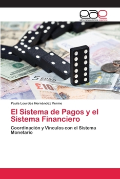 Paperback El Sistema de Pagos y el Sistema Financiero [Spanish] Book