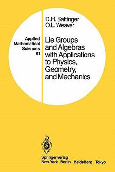 Paperback Lie Groups and Algebras with Applications to Physics, Geometry, and Mechanics Book