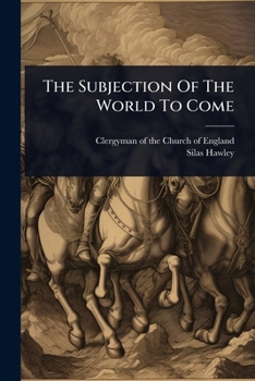 Paperback The Subjection Of The World To Come Book