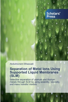 Paperback Separation of Metal Ions Using Supported Liquid Membranes (SLM) Book