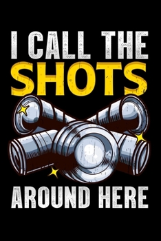 Paperback I Call The Shots Around Here: Funny Photographer Pun Blank Composition Notebook for Journaling & Writing (120 Lined Pages, 6" x 9") Book