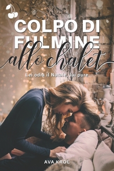 Paperback Colpo di fulmine allo chalet [Italian] Book