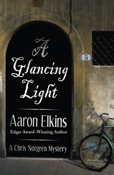 A Glancing Light - Book #2 of the Chris Norgren Mysteries