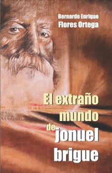El extraño mundo de Jonuel Brigue