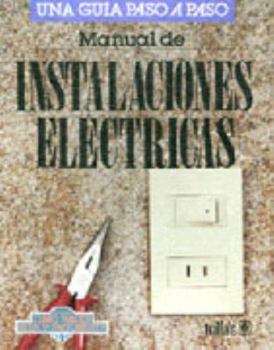 Paperback Instalaciones Electricas/How to Make Electrical Installations (Spanish Edition) [Spanish] Book