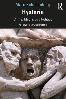 Paperback Hysteria: Crime, Media, and Politics Book