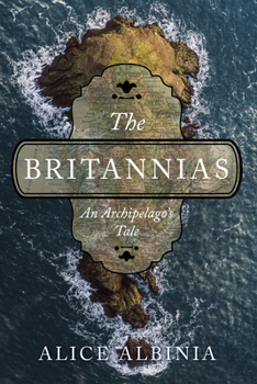 Paperback The Britannias: An Archipelago's Tale Book