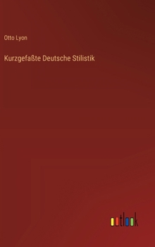 Kurzgefaßte Deutsche Stilistik (German Edition)