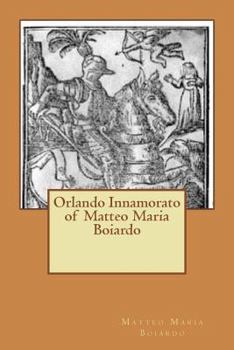 Paperback Orlando Innamorato of Matteo Maria Boiardo Book