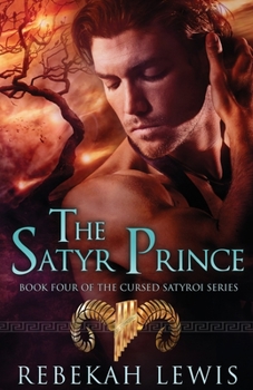 The Satyr Prince - Book #4 of the Cursed Satyroi