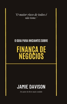 Paperback O guia para iniciantes sobre finanças empresariais [Portuguese] Book