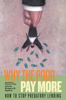 Hardcover Why the Poor Pay More: How to Stop Predatory Lending Book