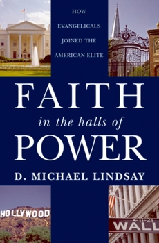 Paperback Faith in the Halls of Power: How Evangelicals Joined the American Elite Book