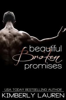 Beautiful Broken Promises - Book #3 of the Broken