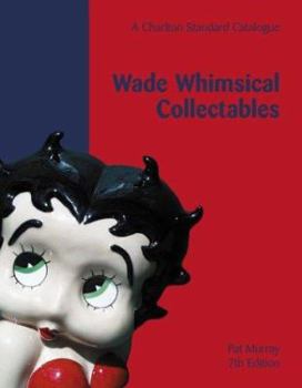 Paperback Wade Whimsical Collectables (7th Edition) - A Charlton Standard Catalogue Book