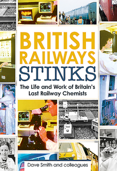 Hardcover British Railway Stinks: The Last Railway Chemists Book