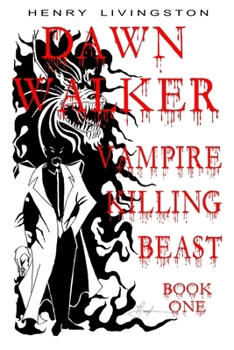 Paperback Dawn Walker, Vampire Killing Beast: Book One Book
