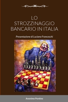 Paperback Lo Strozzinaggio Bancario in Italia: Presentazione di Luciano Franceschi [Italian] Book