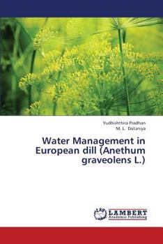 Paperback Water Management in European Dill (Anethum Graveolens L.) Book