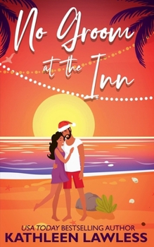 No Groom at The Inn: A Fake Date for the Holidays Romance