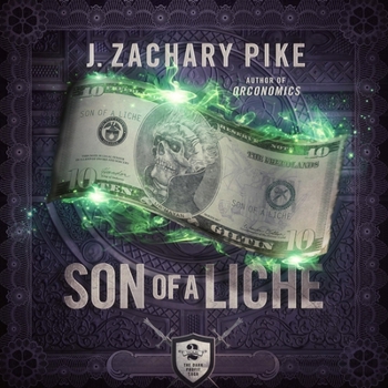 Son of a Liche: The Dark Profit Saga, Book 2