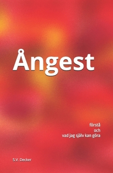 Paperback Ångest: förstå och vad jag själv kan göra [Swedish] Book