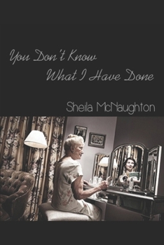 Paperback You Don't Know What I Have Done Book