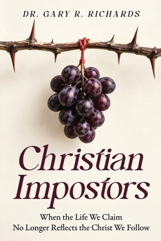 Christian Impostors: When the Life We Claim No Longer Reflects the Christ We Follow