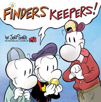 Hardcover Finders Keepers! (from the Creator of Bone) Book