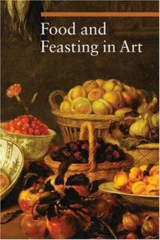 Paperback Food and Feasting in Art Book