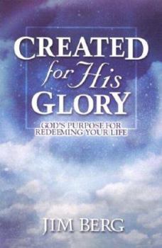Paperback Created for His Glory: God's Purpose for Redeeming Your Life Book