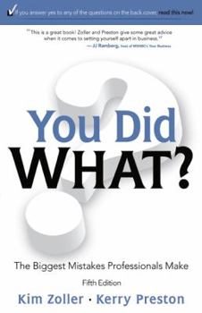 Paperback You Did What? The Biggest Mistakes Professionals Make Book