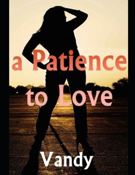 Paperback A Patience to Love Book