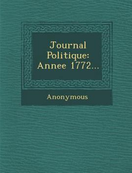 Paperback Journal Politique: Annee 1772... [French] Book