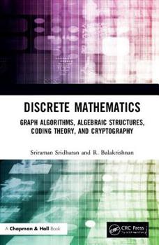 Hardcover Discrete Mathematics: Graph Algorithms, Algebraic Structures, Coding Theory, and Cryptography Book