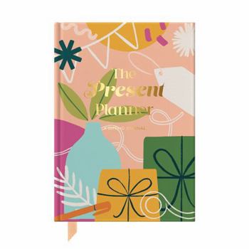 Present Planner : A Gift Management Journal for Every Gifting Occasion